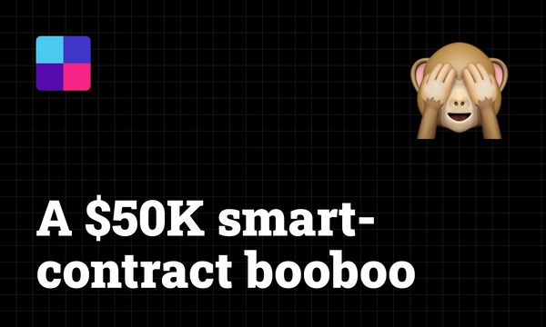 A $50K smart contract booboo 🙈 and how bitwise operations saved us
